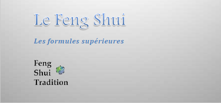 Feng Shui traditionnel – les formules supérieures à distance