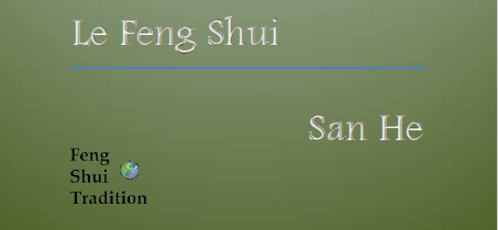 Feng Shui traditionnel – San He – a distance