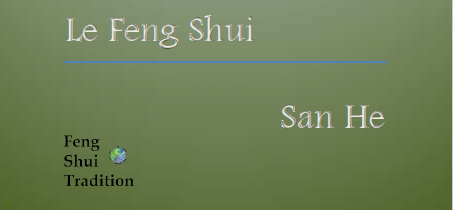 Feng Shui traditionnel – San He – en Corse